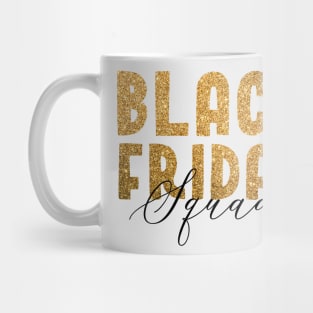 Black friday squad Mug